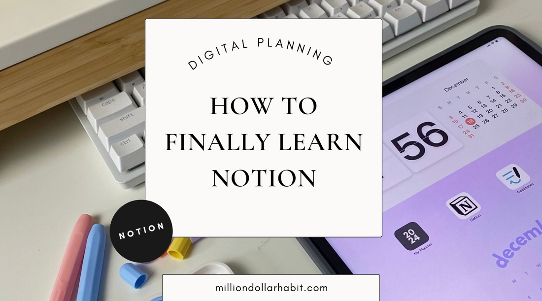 How to Finally Learn Notion