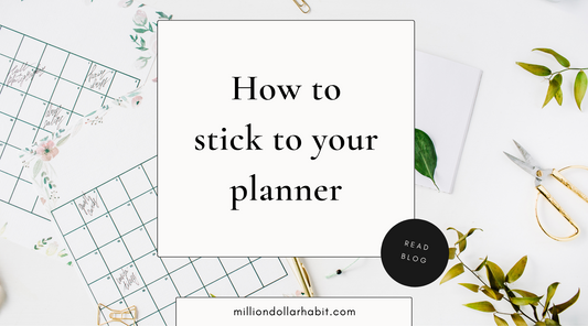 How to Stick to Your Planner